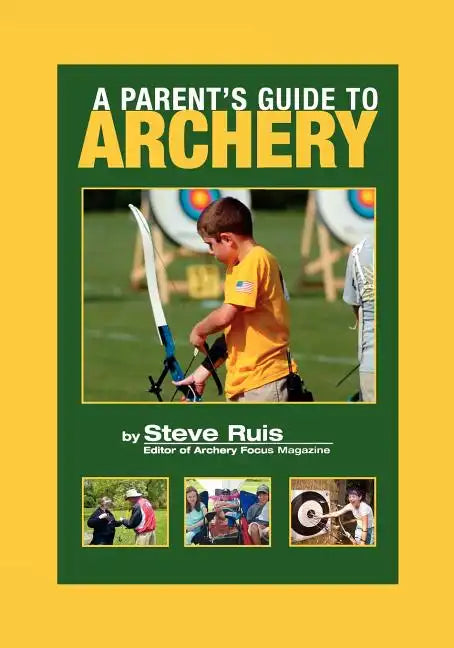 A Parent's Guide to Archery - Paperback