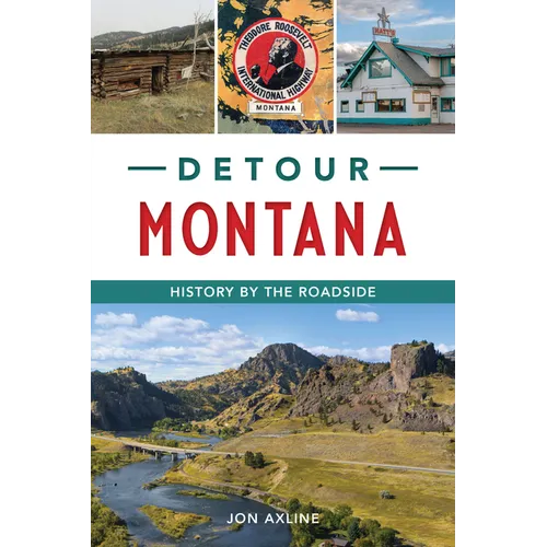 Detour Montana: History by the Roadside - Paperback
